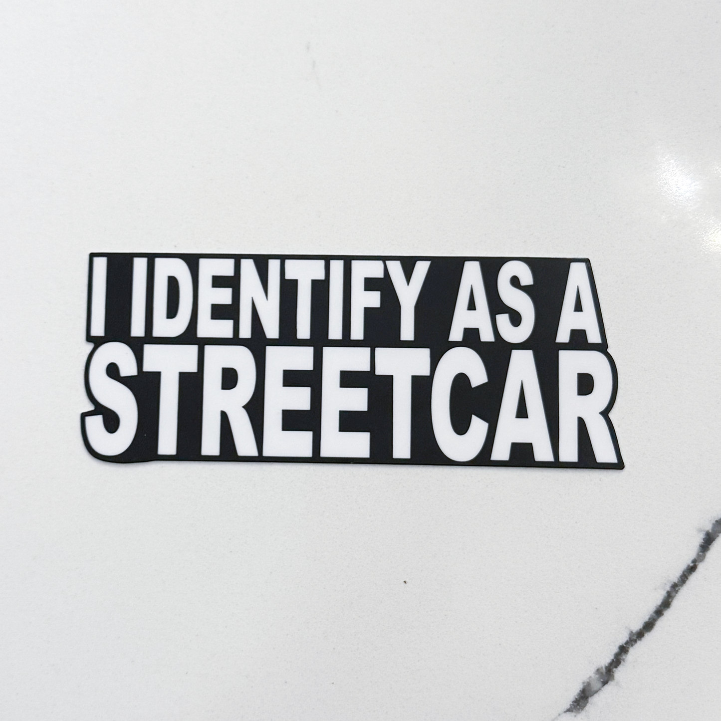 I INDENTIFY AS A STREETCAR STICKER